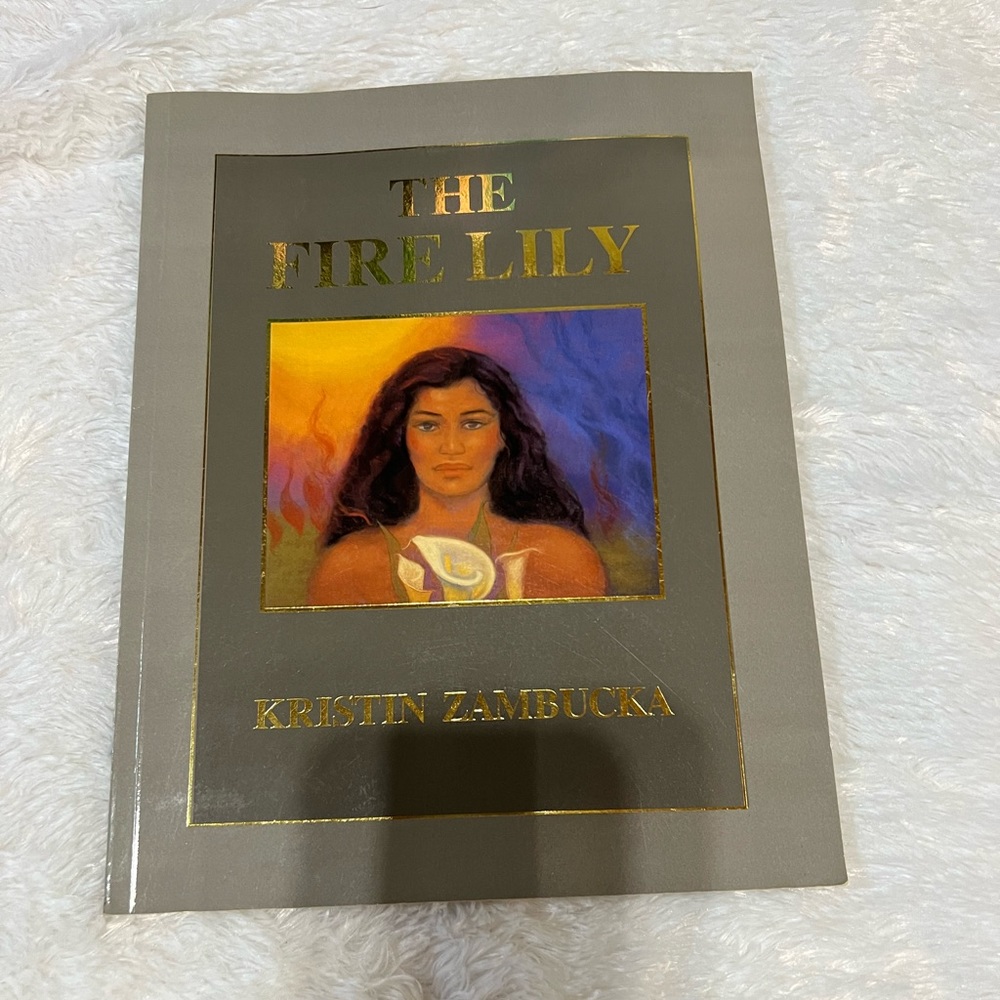 The Fire Lily (Ka Lilia O Ke Ahi)
by Kristin Zambucka